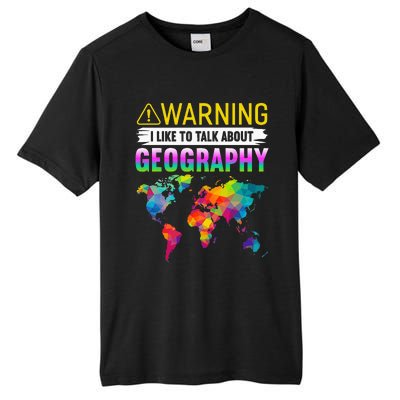 I Like To Talk About Geography Funny Geographer Tall Fusion ChromaSoft Performance T-Shirt