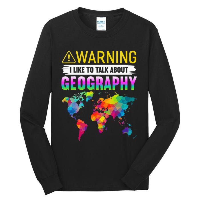 I Like To Talk About Geography Funny Geographer Tall Long Sleeve T-Shirt