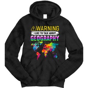 I Like To Talk About Geography Funny Geographer Tie Dye Hoodie