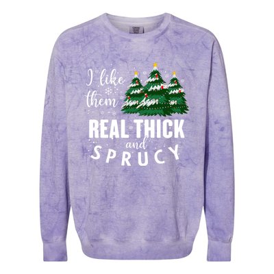 I Like Them Real Thick And Sprucey Funny Christmas Tree Colorblast Crewneck Sweatshirt