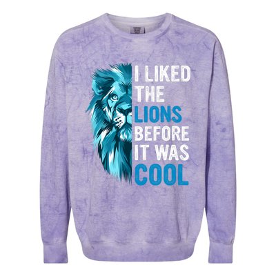 I Liked The Lions Before It Was Cool Trending Colorblast Crewneck Sweatshirt