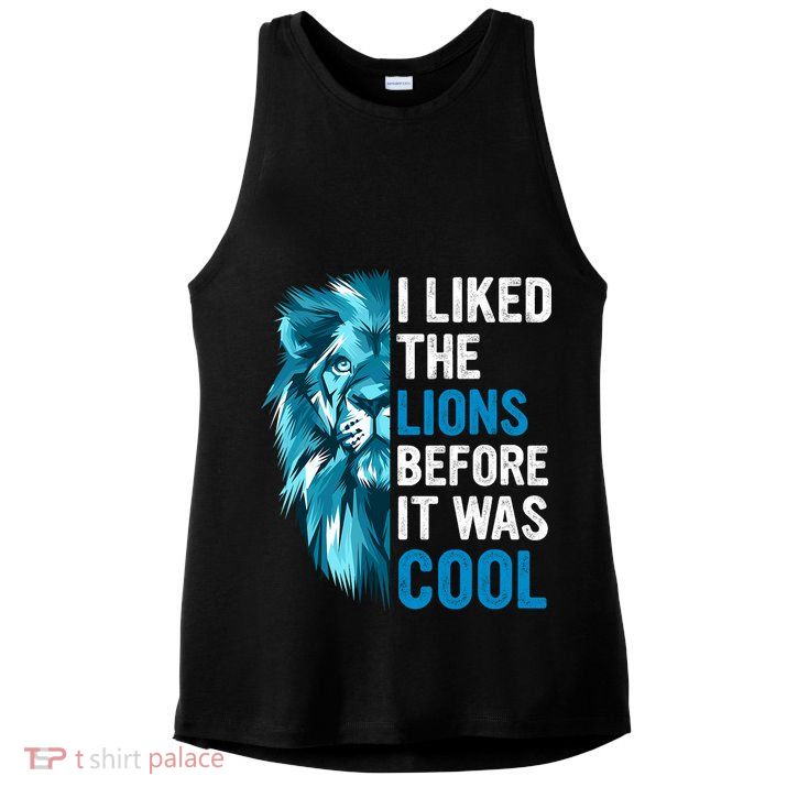 I Liked The Lions Before It Was Cool Trending Ladies PosiCharge Tri-Blend Wicking Tank