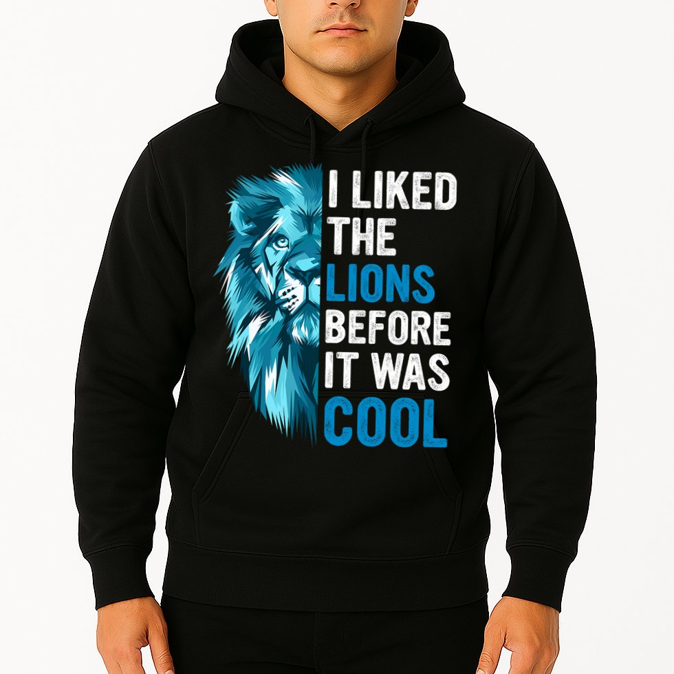 I Liked The Lions Before It Was Cool Trending Hoodie