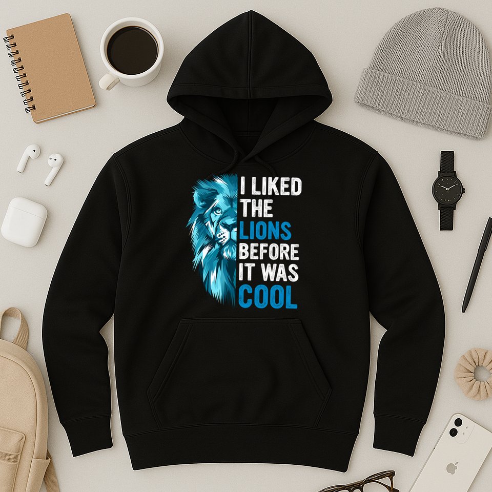 I Liked The Lions Before It Was Cool Trending Hoodie