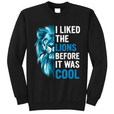 I Liked The Lions Before It Was Cool Trending Sweatshirt