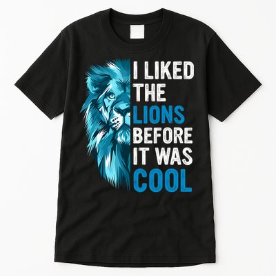 I Liked The Lions Before It Was Cool Trending Tall T-Shirt