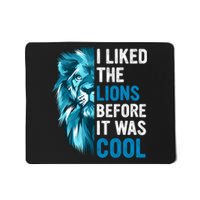 I Liked The Lions Before It Was Cool Trending Mousepad