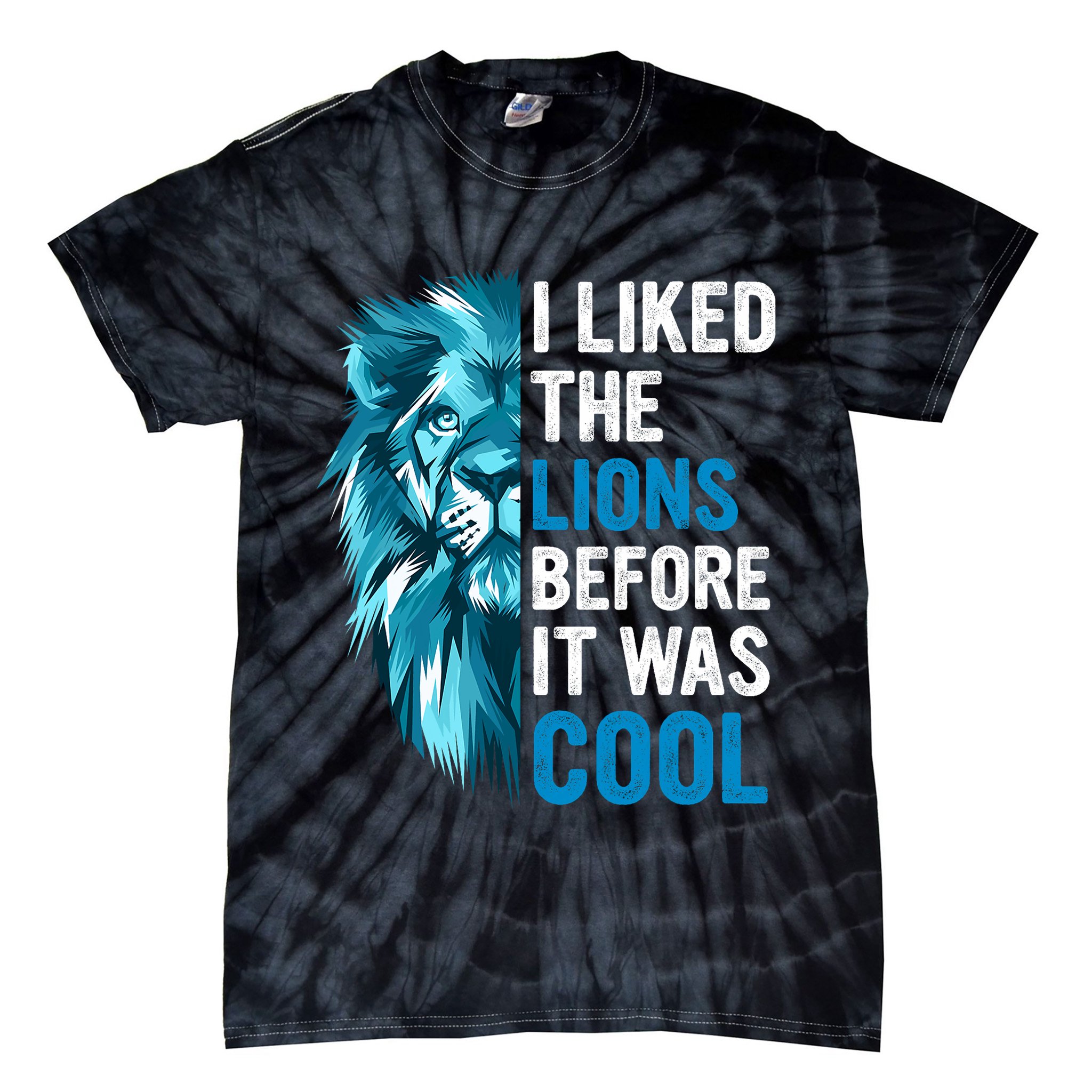 I Liked The Lions Before It Was Cool Trending Tie-Dye T-Shirt