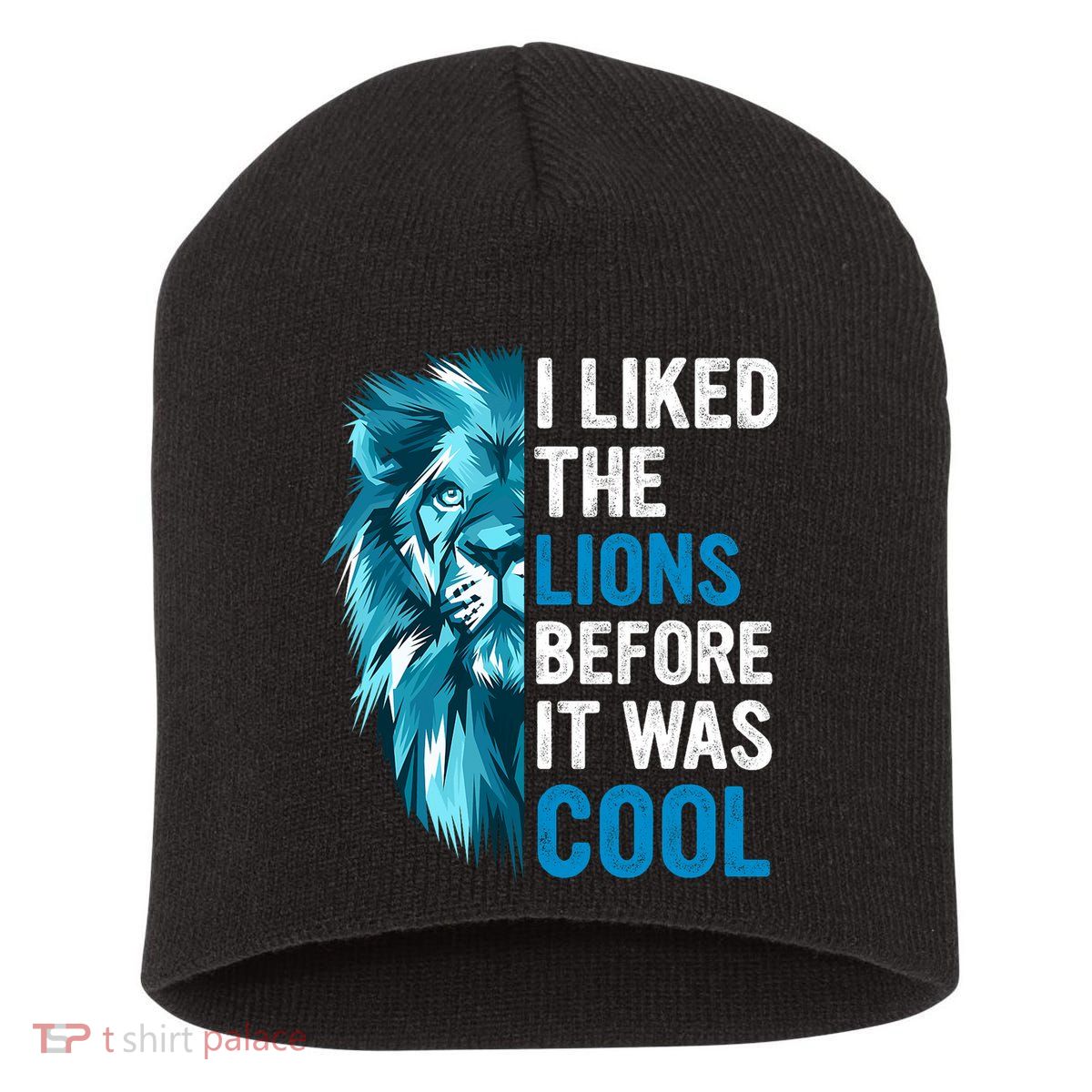 I Liked The Lions Before It Was Cool Trending Short Acrylic Beanie