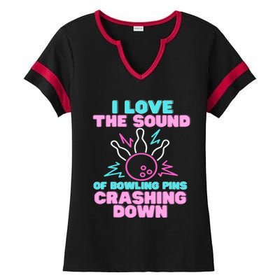 I Love The Sound Of Bowling Pins Crashing Down Funny Ten Pin Ladies Halftime Notch Neck Tee