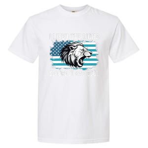 I Liked The Lions Before It Was Cool Lion In America Flag Garment-Dyed Heavyweight T-Shirt