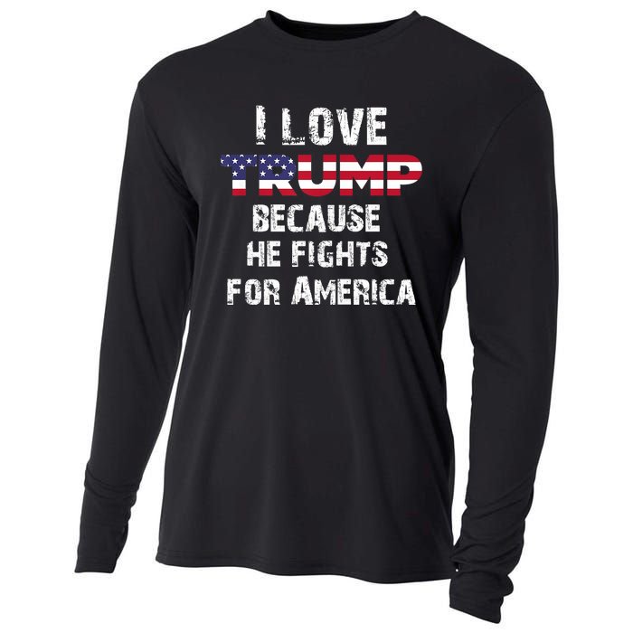 I Love Trump Because He Fights For America Cooling Performance Long Sleeve Crew