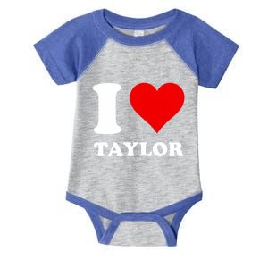 I Love Taylor Infant Baby Jersey Bodysuit