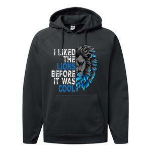 I Liked The Lions Before It Was Cool Performance Fleece Hoodie