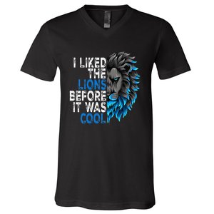 I Liked The Lions Before It Was Cool V-Neck T-Shirt