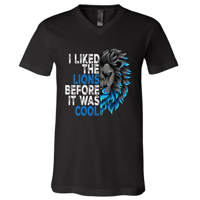 I Liked The Lions Before It Was Cool V-Neck T-Shirt