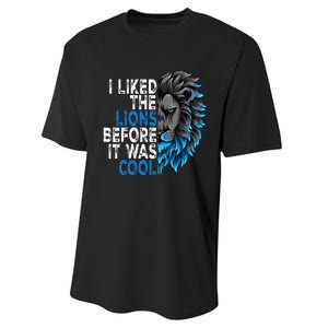 I Liked The Lions Before It Was Cool Performance Sprint T-Shirt