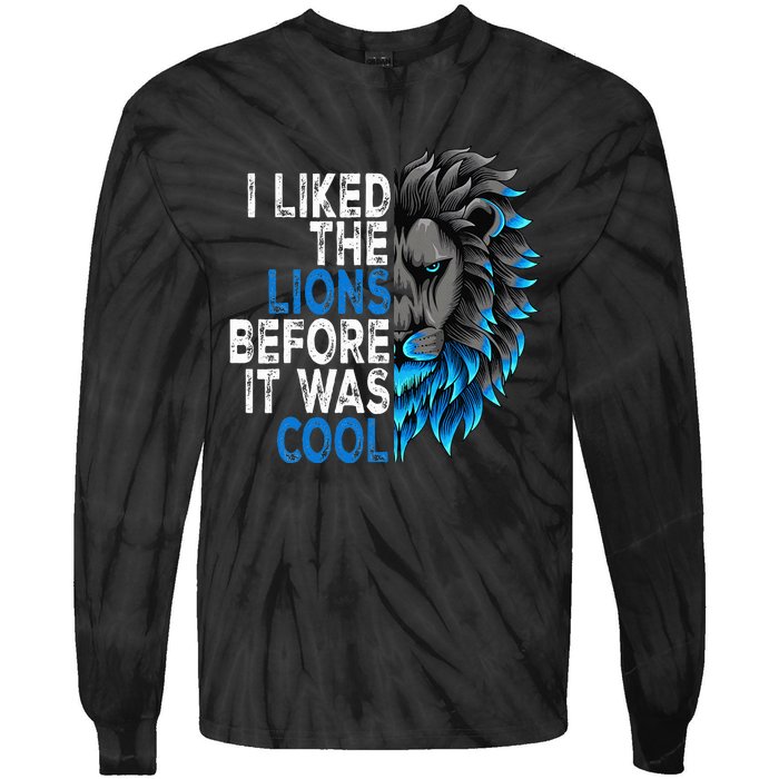 I Liked The Lions Before It Was Cool Tie-Dye Long Sleeve Shirt