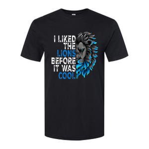 I Liked The Lions Before It Was Cool Softstyle CVC T-Shirt