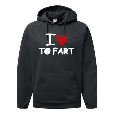 I Love To Fart Heart Farting Joke Gag Farter Funny Performance Fleece Hoodie