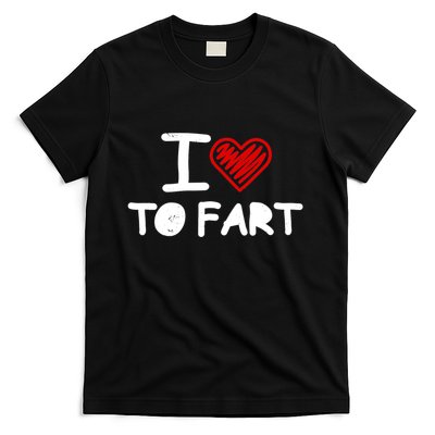 I Love To Fart Heart Farting Joke Gag Farter Funny T-Shirt