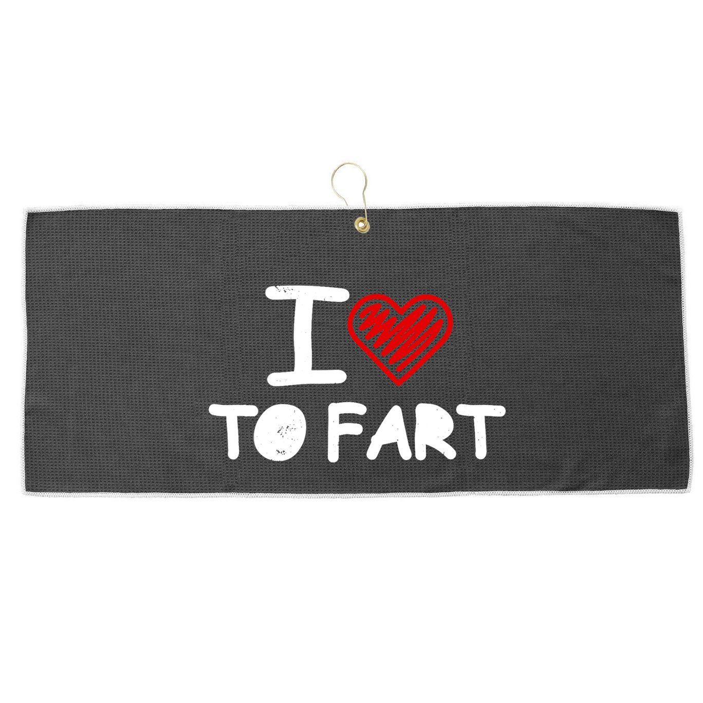 I Love To Fart Heart Farting Joke Gag Farter Funny Large Microfiber Waffle Golf Towel