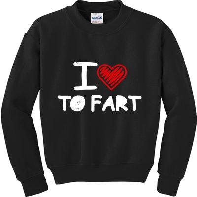 I Love To Fart Heart Farting Joke Gag Farter Funny Kids Sweatshirt