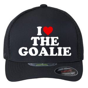 I Love The Goalie Heart Gift Flexfit Unipanel Trucker Cap