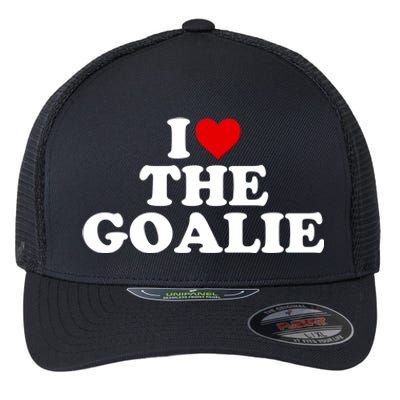 I Love The Goalie Heart Gift Flexfit Unipanel Trucker Cap