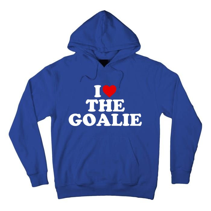 I Love The Goalie Heart Gift Tall Hoodie