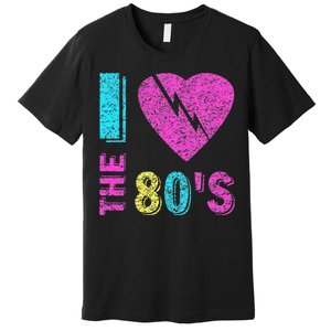 I Love The 80S 80s 90s Costume Party Premium T-Shirt