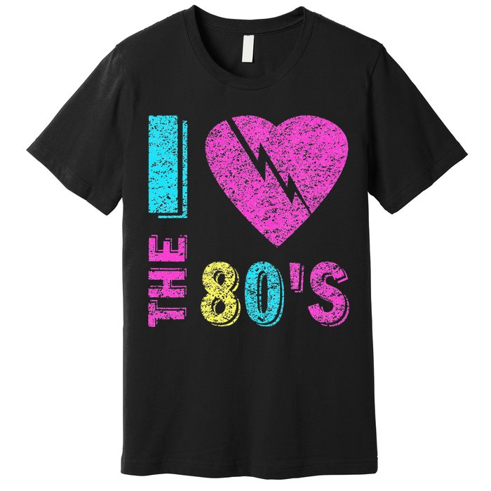 I Love The 80S 80s 90s Costume Party Premium T-Shirt