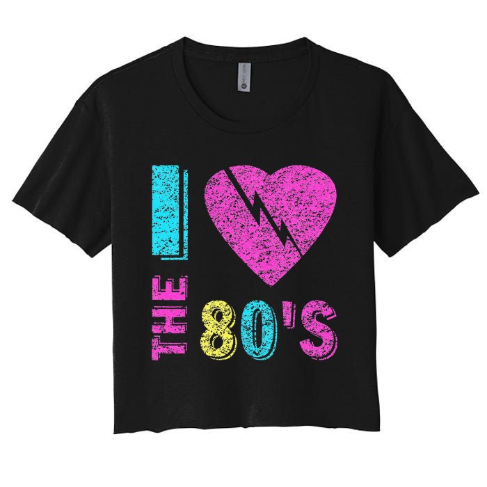 I Love The 80S 80s 90s Costume Party Women's Crop Top Tee