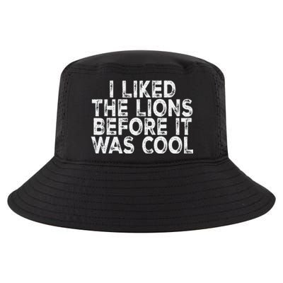 I Liked The Lions Before It Was Cool retro Saying  Cool Comfort Performance Bucket Hat