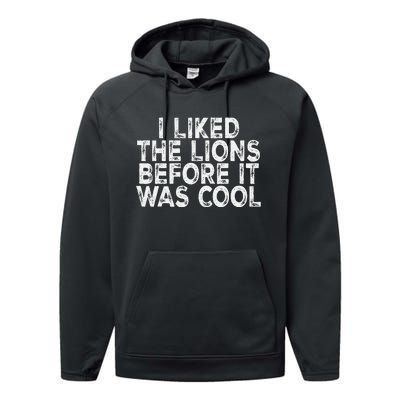 I Liked The Lions Before It Was Cool retro Saying  Performance Fleece Hoodie