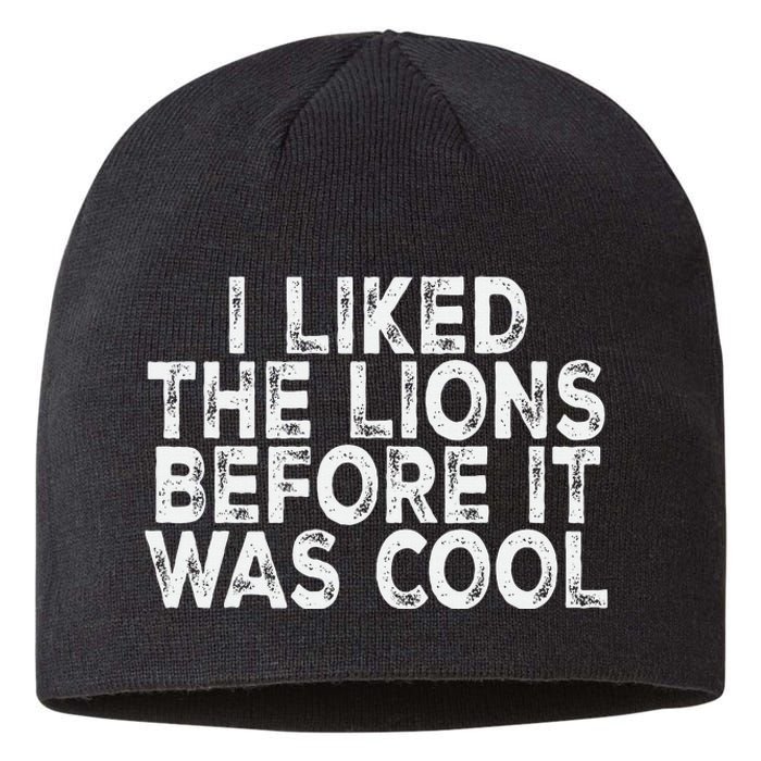 I Liked The Lions Before It Was Cool retro Saying  Sustainable Beanie