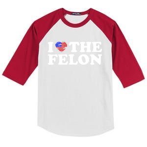 I Love The Felon Funny Sarcastic Usa Trump Voting Statet Gift Kids Colorblock Raglan Jersey