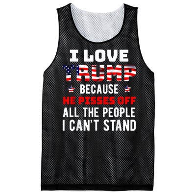 I Love Trump Because He Pisses Off The People I CanT Stand Mesh Reversible Basketball Jersey Tank