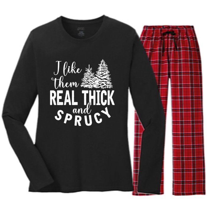 I Like Them Real Thick And Sprucy Christmas Trees Funny Xmas Women's Long Sleeve Flannel Pajama Set 