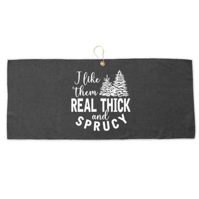 I Like Them Real Thick And Sprucy Christmas Trees Funny Xmas Large Microfiber Waffle Golf Towel