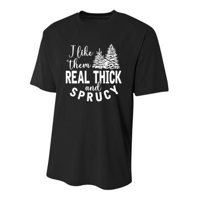 I Like Them Real Thick And Sprucy Christmas Trees Funny Xmas Youth Performance Sprint T-Shirt