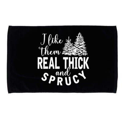 I Like Them Real Thick And Sprucy Christmas Trees Funny Xmas Microfiber Hand Towel