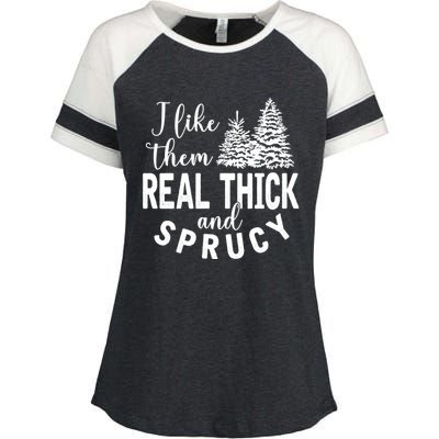 I Like Them Real Thick And Sprucy Christmas Trees Funny Xmas Enza Ladies Jersey Colorblock Tee