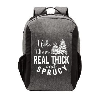 I Like Them Real Thick And Sprucy Christmas Trees Funny Xmas Vector Backpack