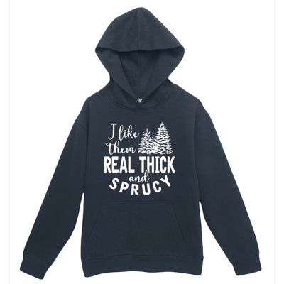 I Like Them Real Thick And Sprucy Christmas Trees Funny Xmas Urban Pullover Hoodie