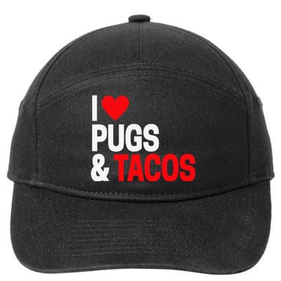 I Love Tacos & Pugs For Pug Dog Owners 7-Panel Snapback Hat