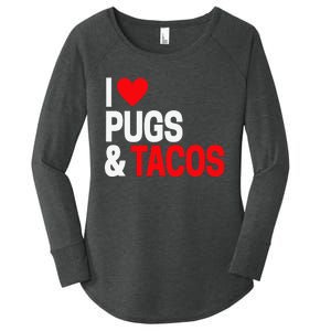 I Love Tacos & Pugs For Pug Dog Owners Women's Perfect Tri Tunic Long Sleeve Shirt