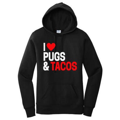 I Love Tacos & Pugs For Pug Dog Owners Women's Pullover Hoodie