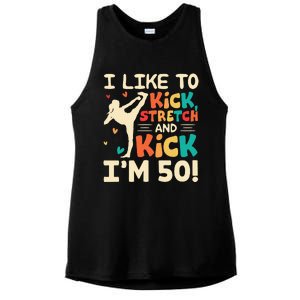 I Like To Kick Stretch And Kick I'm 50  50th Birthday Ladies PosiCharge Tri-Blend Wicking Tank