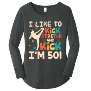 I Like To Kick Stretch And Kick I'm 50  50th Birthday Women's Perfect Tri Tunic Long Sleeve Shirt